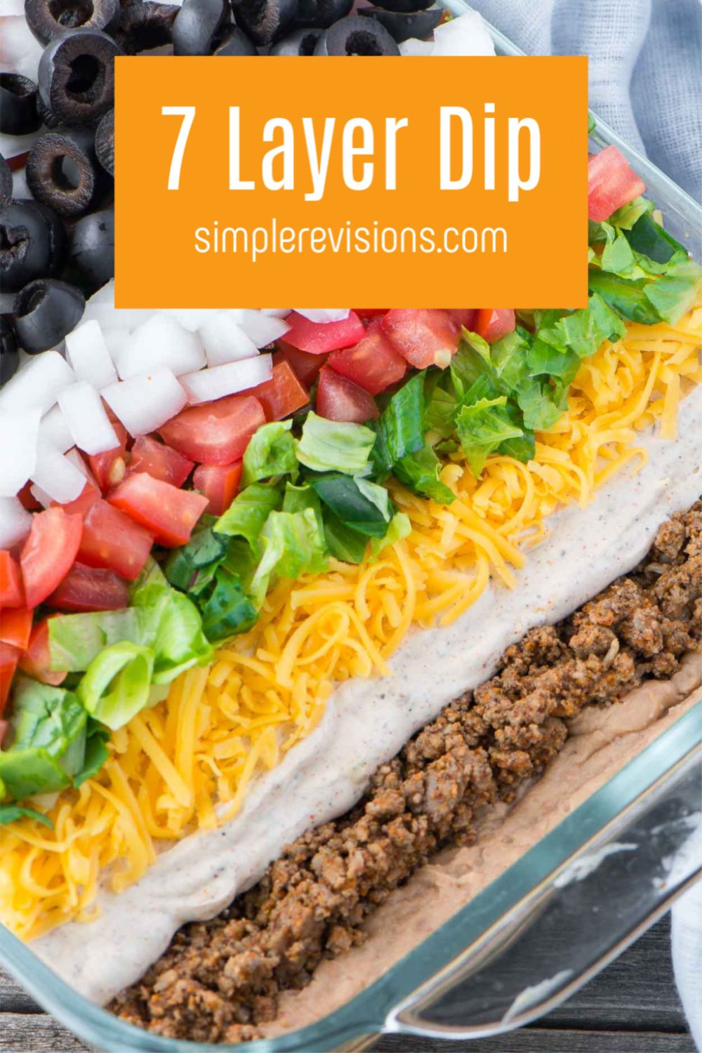 The Best 7 Layer Dip Is An Easy Dip Recipe That Has Tasty Layers Of