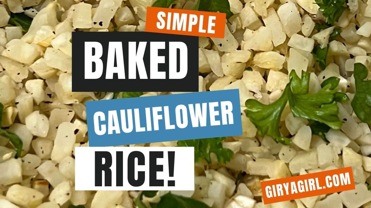 The Best Baked Cauliflower Rice Giryagirl Com