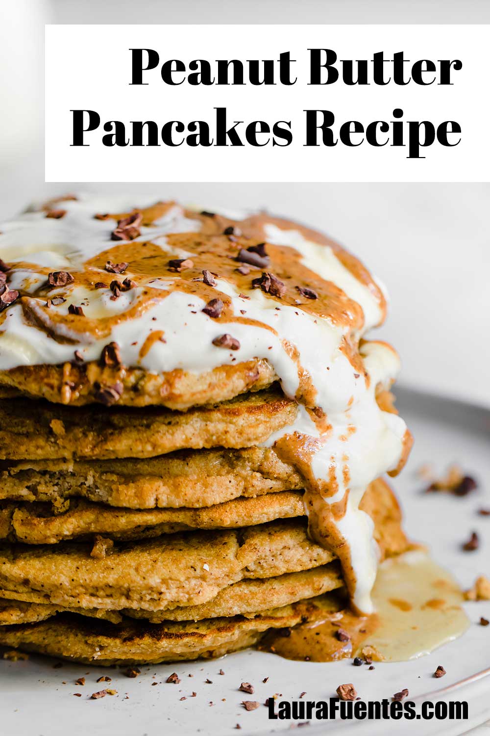 The Best Fluffy Peanut Butter Pancakes Laura Fuentes