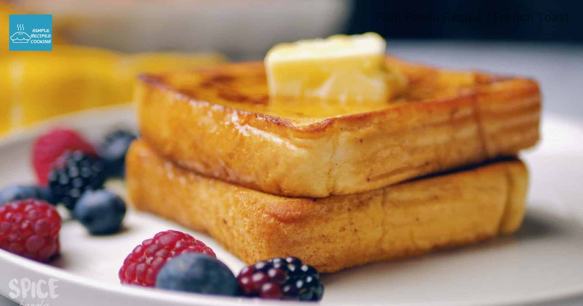 The Best Pain Perdu Recipe French Toast Recipe