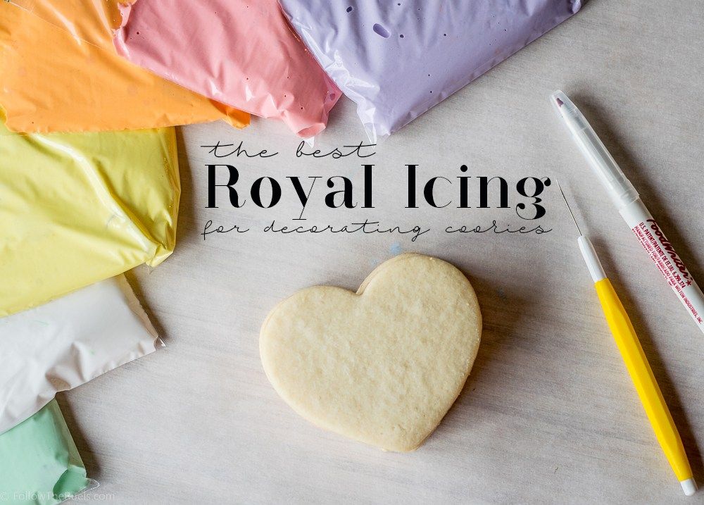 The Best Royal Icing For Decorating Cookies Follow The Ruels Icing