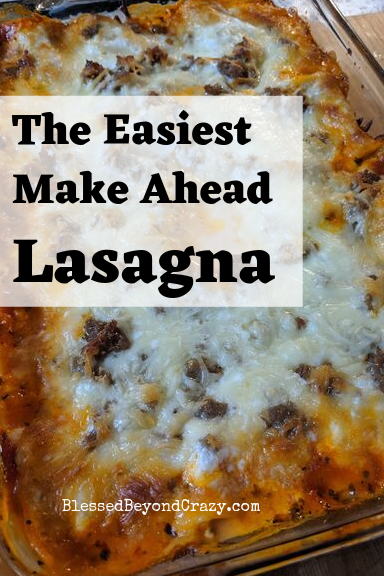 The Easiest Make Ahead Lasagna Freezer Friendly Recipe Make Ahead Lasagna Lasagna Recipes