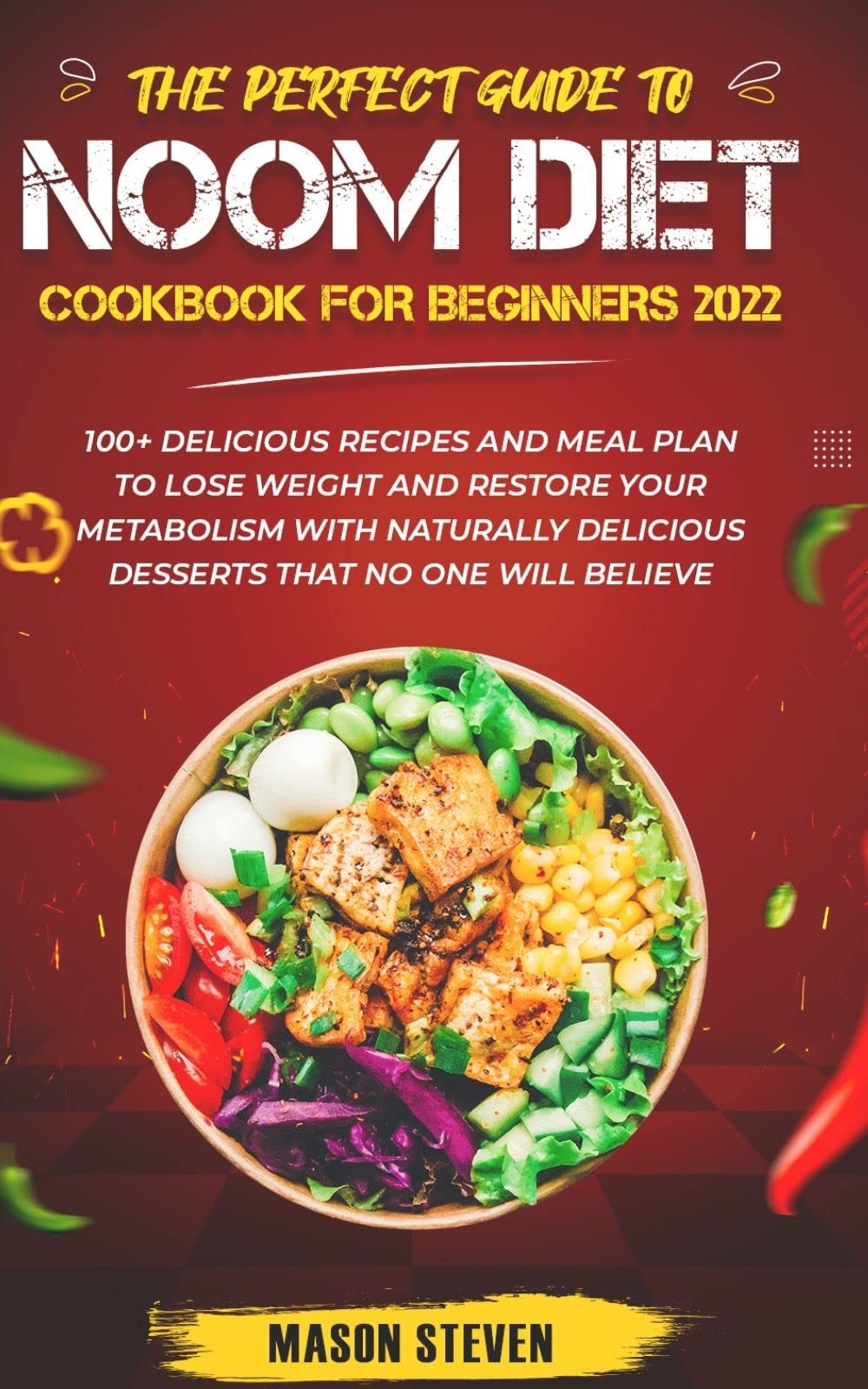 The Perfect Guide To Noom Diet Cusine Cookbook For Beginners 100