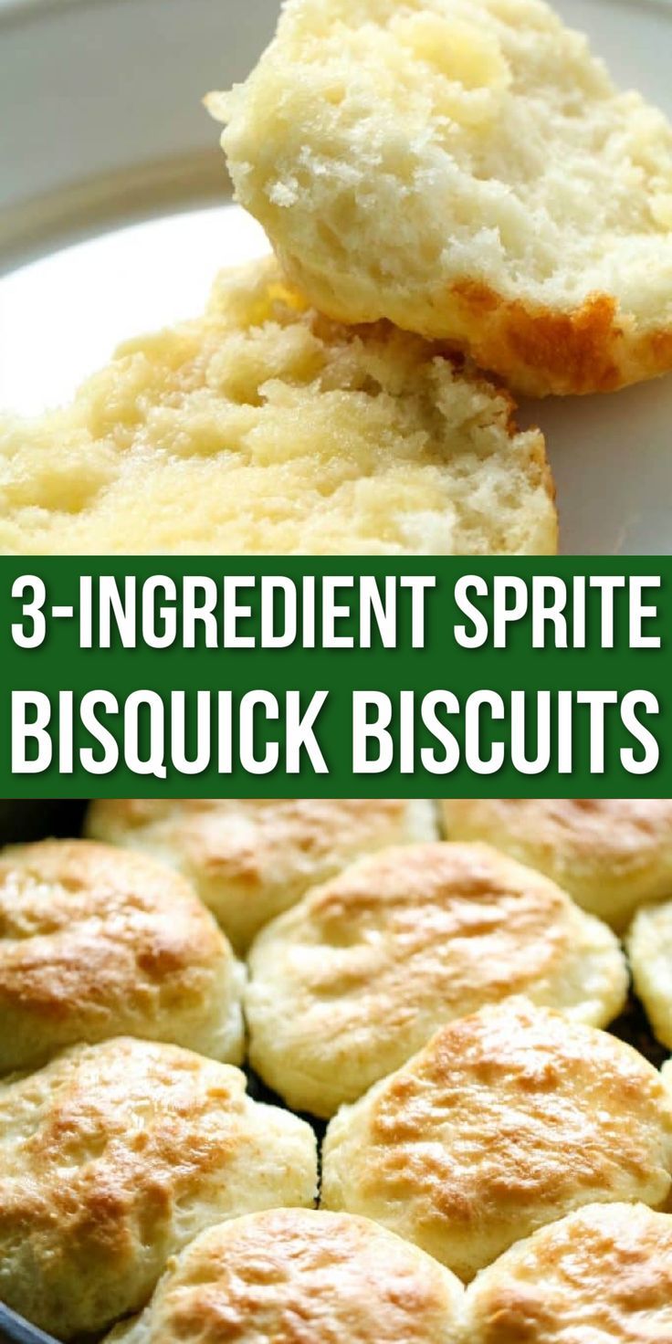 These 3 Ingredient Bisquick Biscuits Are Made With Sprite And Are The Easiest Biscuits You Ll