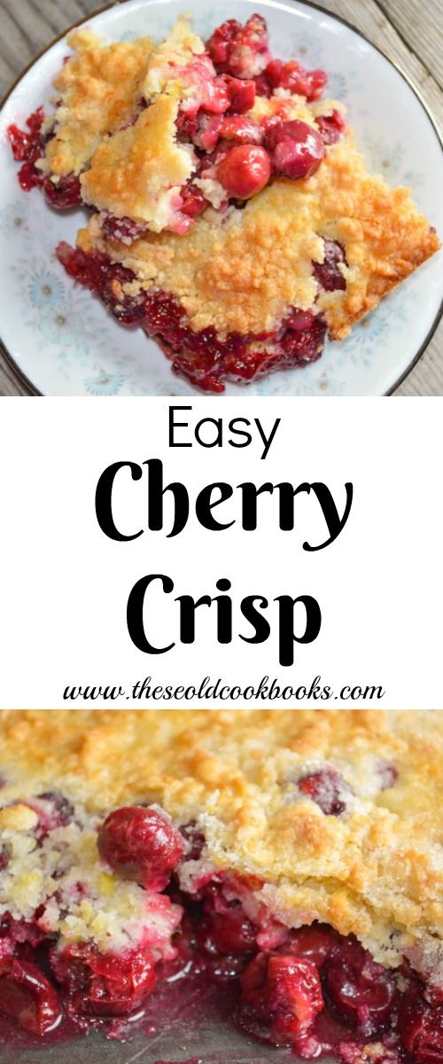 This Cherry Crisp Recipe Is Easy To Throw Together And Can Be Made With